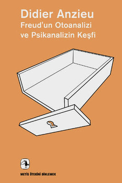 Freud'un Otoanalizi ve Psikanalizin Keşfi | Metis Yayınları