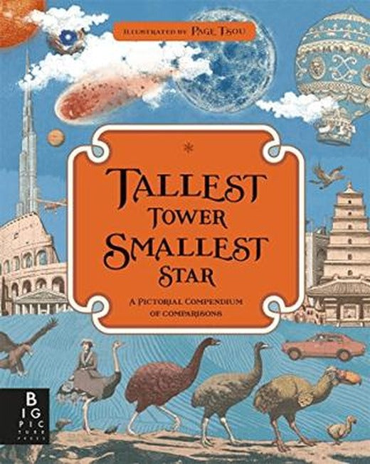 Tallest Tower Smallest Star: A Pictorial Compendium of Comparisons