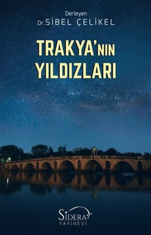 Trakya'nın Yıldızları | Sidera Yayınevi (İnce Kapak)