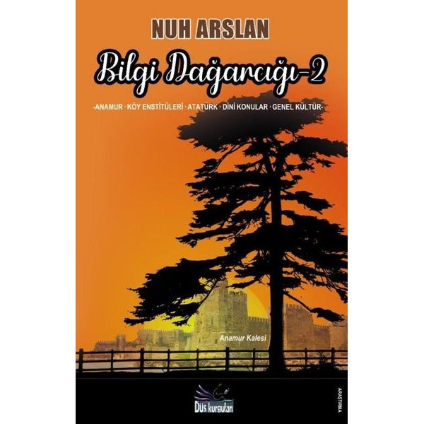 Bilgi Dağarcığı 2 - Anamur - Köy Enstitüleri - Atatürk - Dini Konular - Genel Kültür | Düş Kurguları Yayınları
