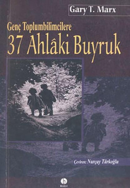 Genç Toplumbilimcilere 37 Ahlaki Buyruk | Babil Yayıncılık (İnce Kapak)