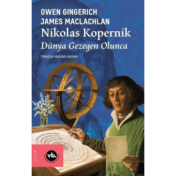 Nikolas Kopernik Dünya Gezegen Olunca | VakıfBank Kültür Yayınları (İnce Kapak)