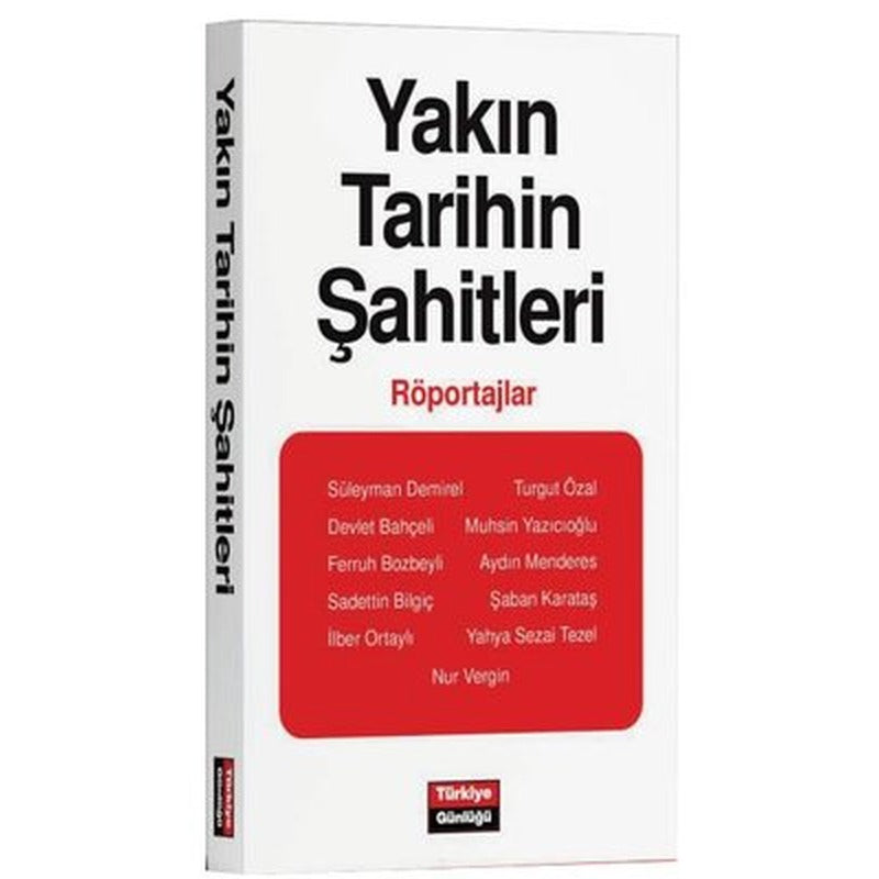 Yakın Tarihin Şahitleri - Röportajlar |Türkiye Günlüğü Yayınları (İnce Kapak)