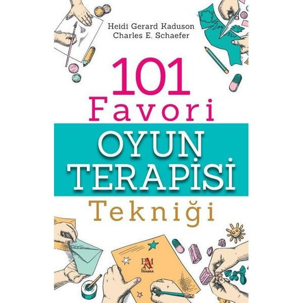 101 Favori Oyun Terapisi Tekniği | Panama Yayıncılık (İnce Kapak)