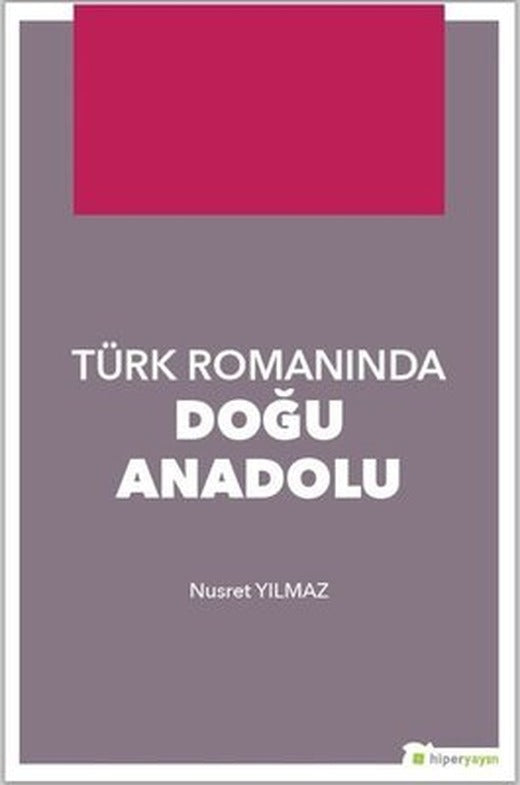 Türk Romanında Doğu Anadolu | Hiperlink