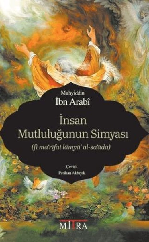 İnsan Mutluluğunun Simyası | Mitra Yayınları (Ciltsiz)
