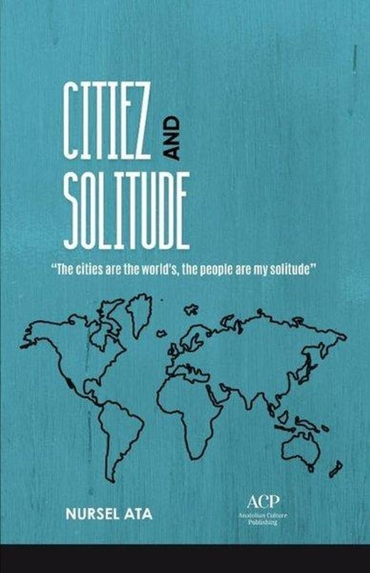 Citiez and Solitude | Anatolian Culture Puplishing (İnce Kapak)