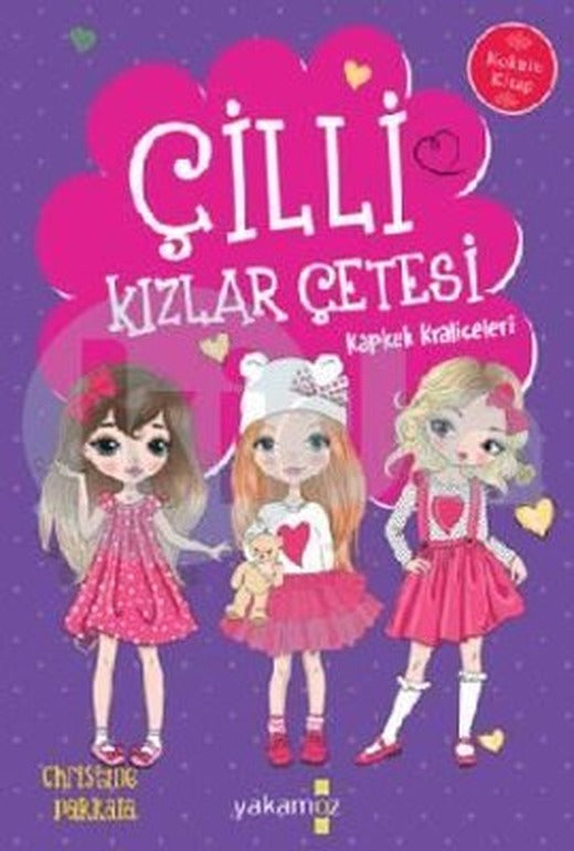 Çilli Kızlar Çetesi - Kapkek Kraliçeleri - Kokulu Kitap | Yakamoz Yayınları