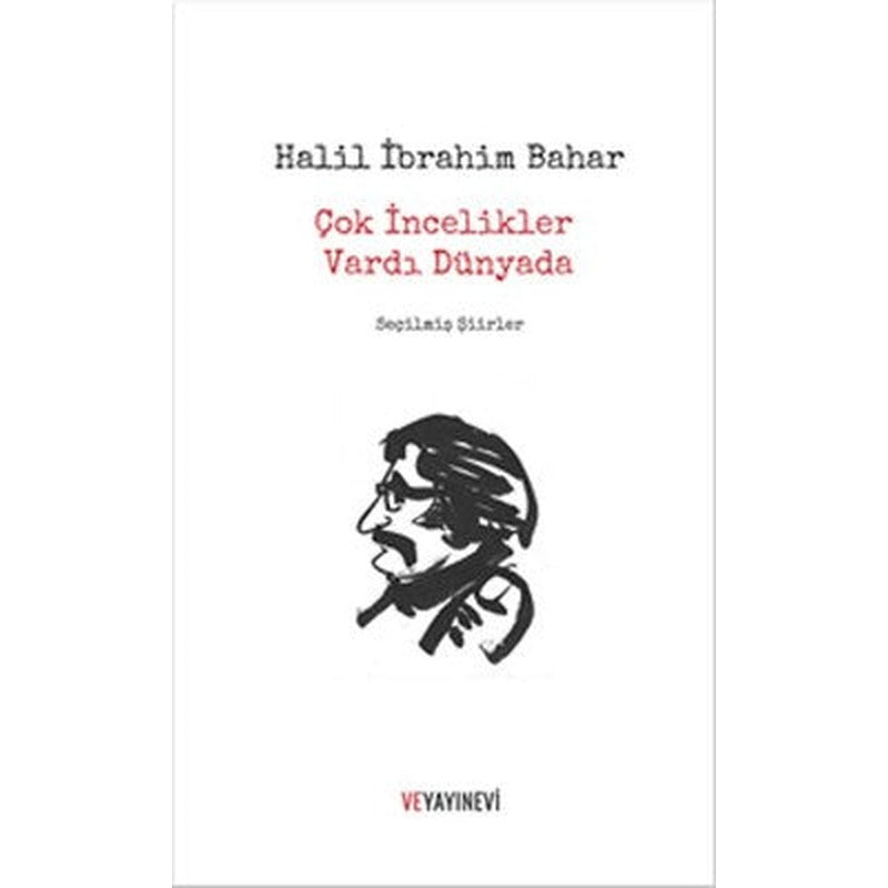 Çok İncelikler Vardı Dünyada | Ve Yayınevi
