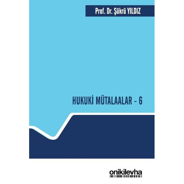 Hukuki Mütalaalar - 6 | On İki Levha Yayınları (Ciltli)