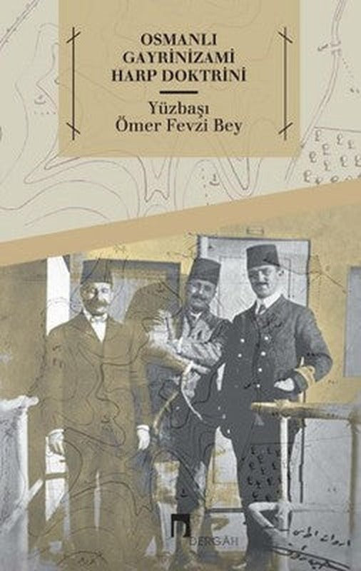 Osmanlı Gayrinizami Harp Doktrini | Dergah Yayınları