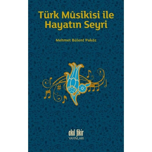 Türk Musikisi İle Hayatın Seyri