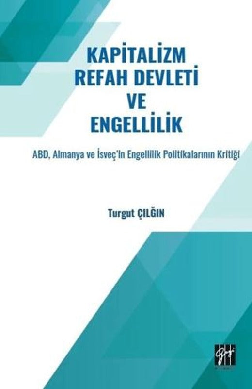 Kapitalizm Refah Devleti ve Engellilik | Gazi Kitabevi (Ciltsiz)