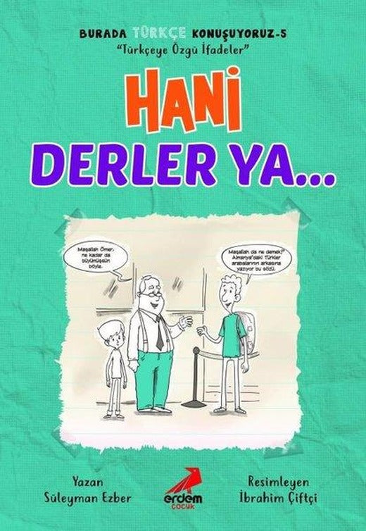 Hani Derler Ya Burada Türkçe Konuşuyoruz 5 | Erdem Çocuk (İnce Kapak)