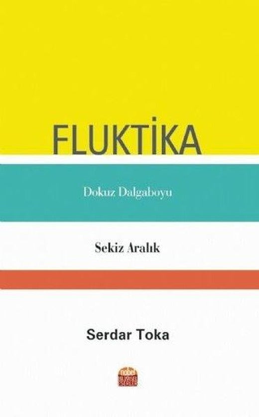Fluktika - Dokuz Dalgaboyu - Sekiz Aralık | Nobel Bilimsel Eserler (İnce Kapak)