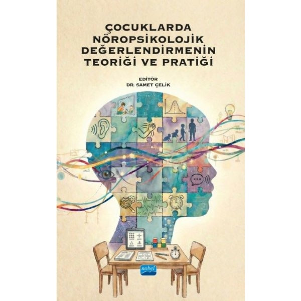 Çocuklarda Nöropsikolojik Değerlendirmenin Teoriği ve Pratiği | Nobel Akademik Yayıncılık (İnce Kapak)
