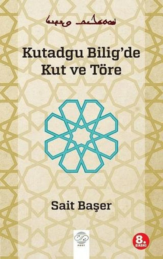 Kutadgu Bilig'de Kut ve Töre | Post Yayınevi (Ciltsiz)