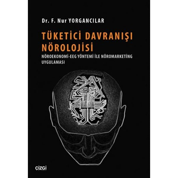 Tüketici Davranışı Nörolojisi | Çizgi Kitapevi