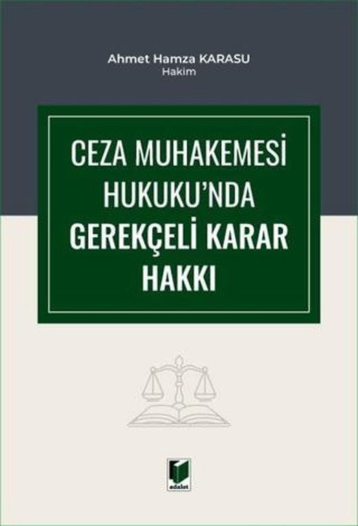 Ceza Muhakemesi Hukuku'nda Gerekçeli Karar Hakkı