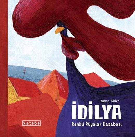 İdilya - Renkli Rüyalar Kasabası | Ketebe (İnce Kapak)
