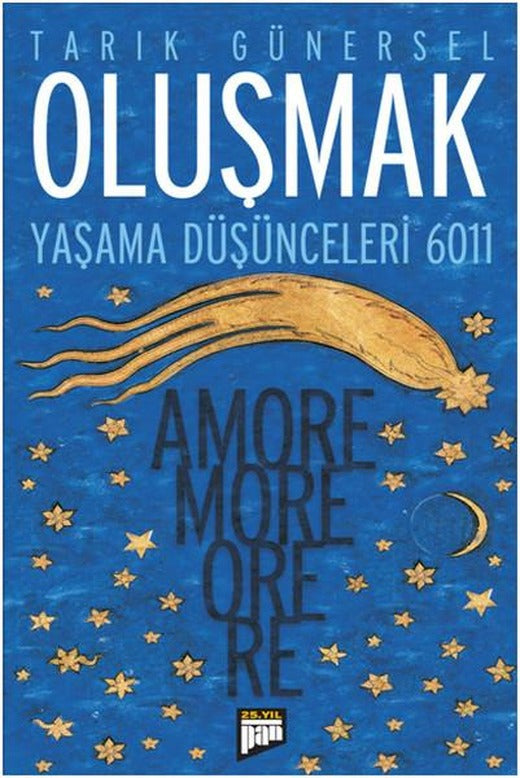 Oluşmak - Yaşama Düşünceleri 6011 | Pan Yayıncılık (İnce Kapak)