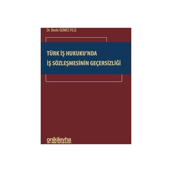 Türk İş Hukuku'nda İş Sözleşmesinin Geçersizliği