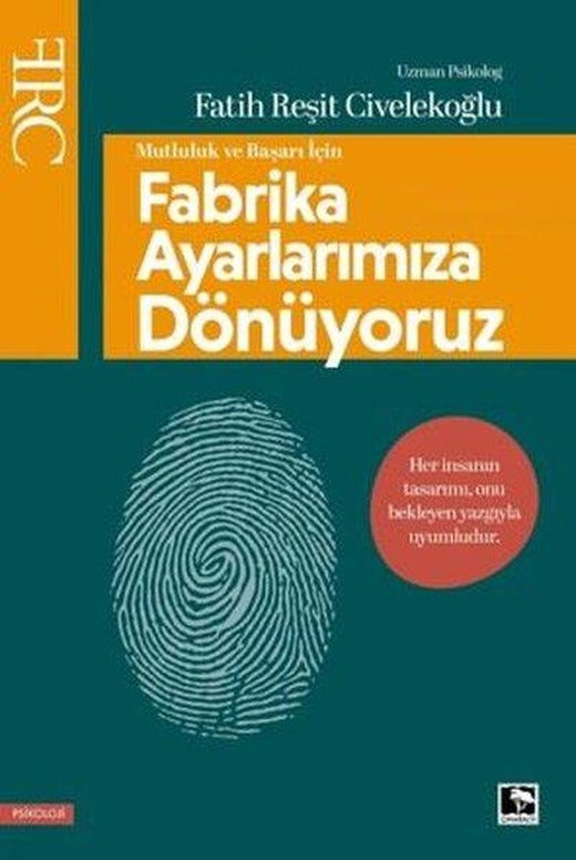 Fabrika Ayarlarımıza Dönüyoruz - Mutluluk ve Başarı İçin | Çınaraltı Yayınları (İnce Kapak)