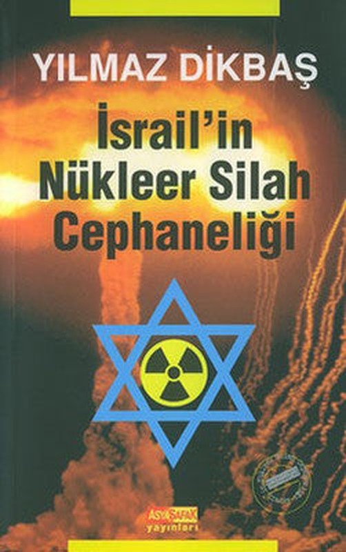 İsrail'in Nükleer Silah Cephaneliği-Belgelerle | Asya Şafak Yayınları