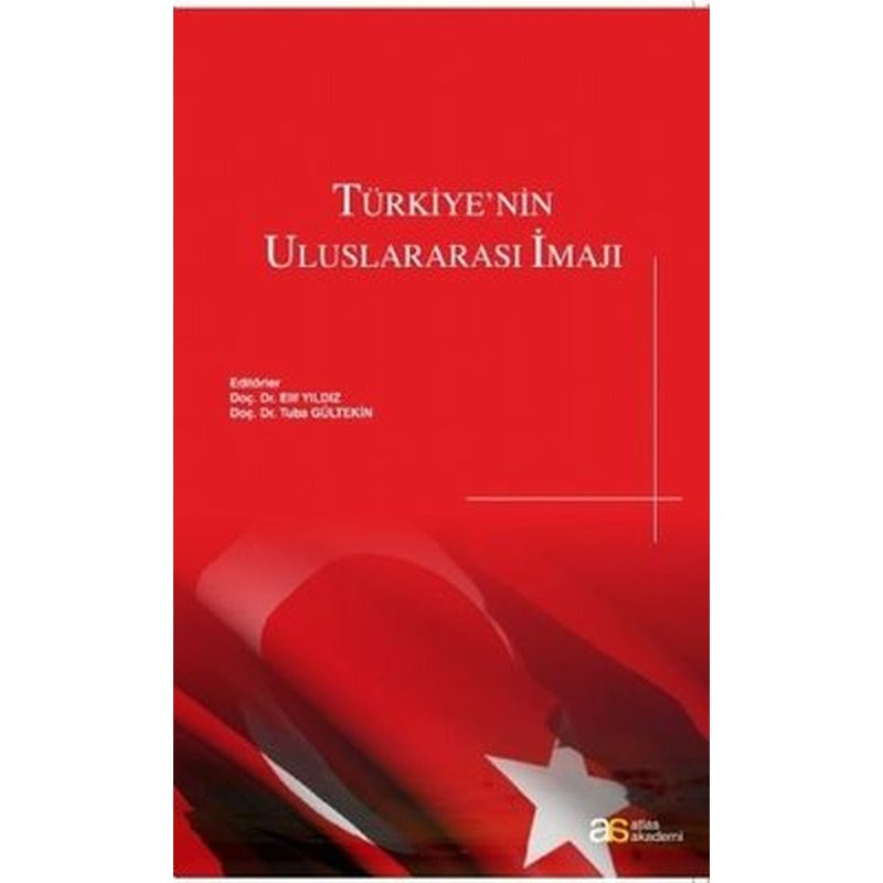 Türkiye'nin Uluslararası İmajı | Atlas Akademi Yayınları