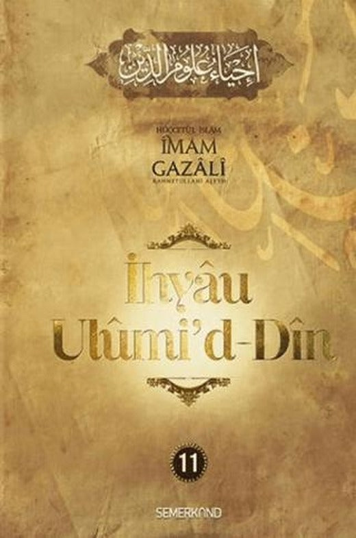 İhyaü Ulumi'd Din 11. Ciit | Semerkand Yayınları (Ciltli)