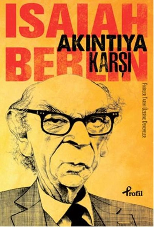 Akıntıya Karşı - Fikirler Tarihi Üzerine Denemeler | Profil Kitap (İnce Kapak)