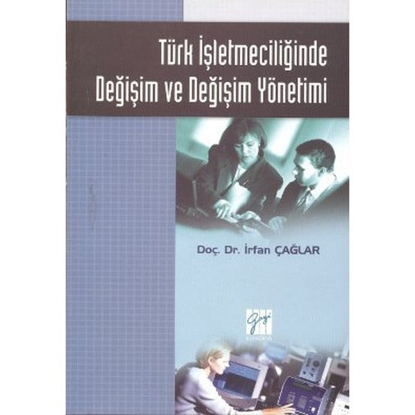 Türk İşletmeciliğinde Değişim ve Değişim Yönetimi