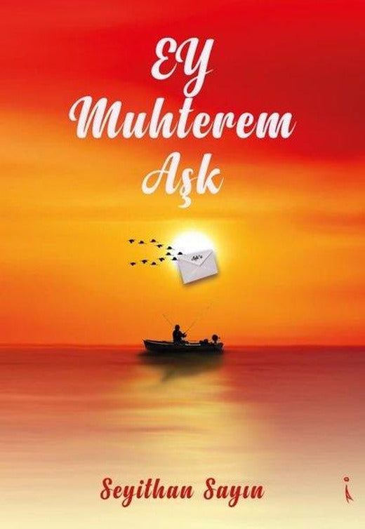 Ey Muhterem Aşk | İkinci Adam Yayınları (İnce Kapak)