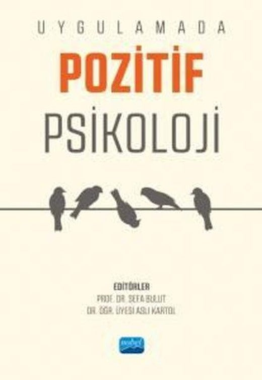Uygulamada Pozitif Psikoloji | Nobel Akademik Yayıncılık (İnce Kapak)