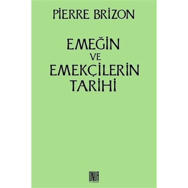 Emeğin ve Emekçilerin Tarihi