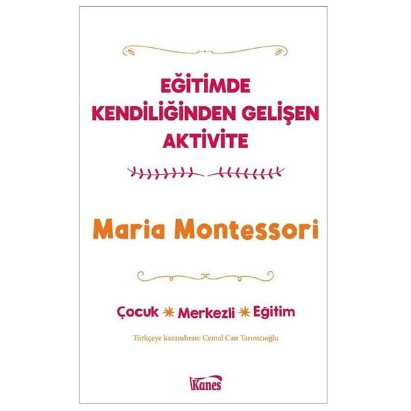 Eğitimde Kendiliğinden Gelişen Aktivite | Kanes Yayınları (İnce Kapak)