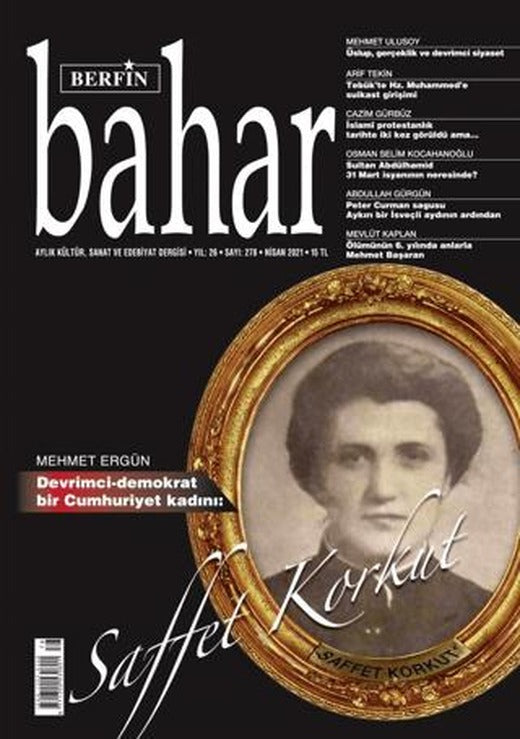 Berfin Bahar Aylık Kültür Sanat ve Edebiyat Dergisi Sayı: 278 Nisan 2021 | Berfin Bahar Dergisi (Ciltsiz)