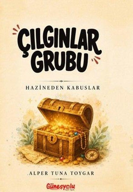 Çılgınlar Grubu - Hazineden Kabuslar | Güneşyolu Yayınları (İnce Kapak)