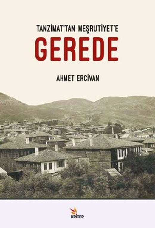 Gerede-Tanzimat'tan Meşrutiyet'e | Kriter