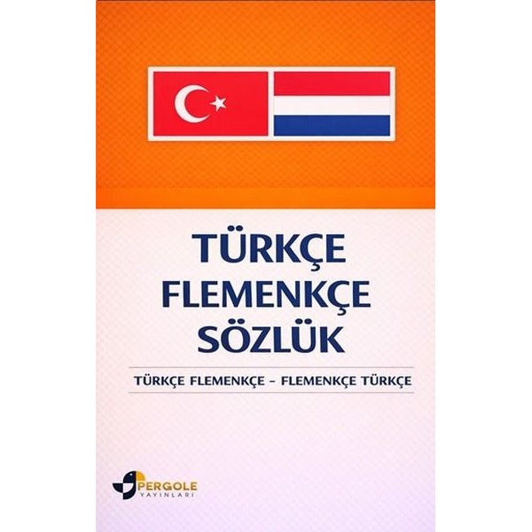 Türkçe Flemenkçe Sözlük: Türkçe Flemenkçe - Flemenkçe Türkçe | Pergole (İnce Kapak)