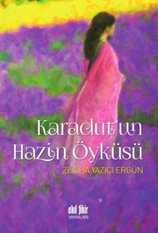 Karadut'un Hazin Öyküsü | Akıl Fikir Yayınları