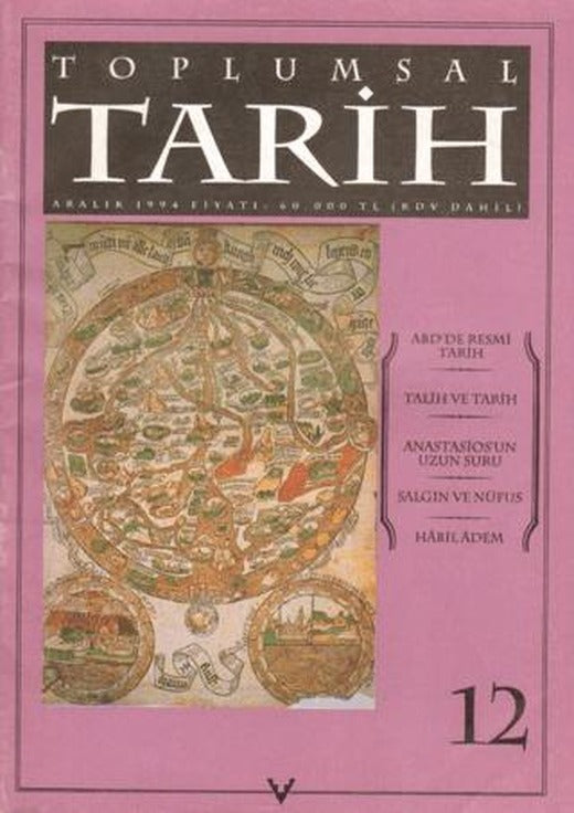 Toplumsal Tarih Dergisi Sayı: 12 | Tarih Vakfı Yurt Yayınları - Toplumsal Tarih Dergisi (Ciltsiz)