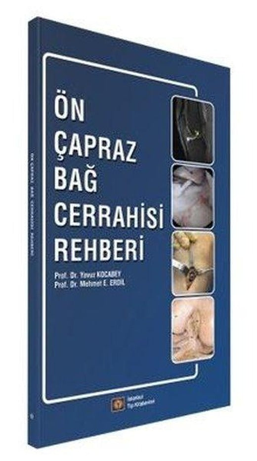 Ön Çapraz Bağ Cerrahisi Rehberi | İstanbul Tıp Kitabevi (İnce Kapak)