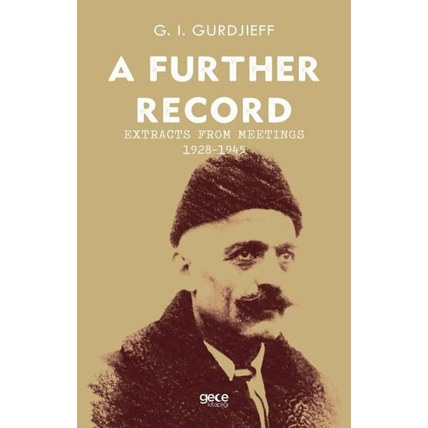 A Further Record: Extracts from Meetings 1928 - 1945 | Gece Kitaplığı