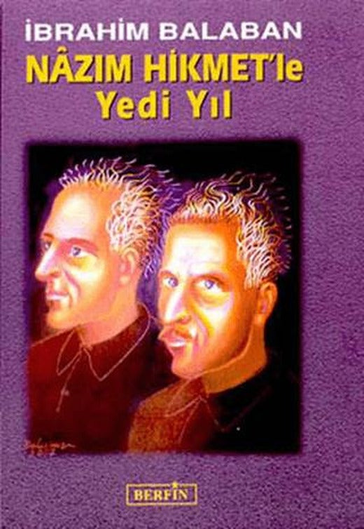 Nazım Hikmet’le Yedi Yıl
