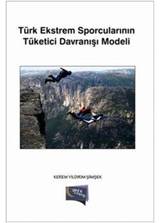 Türk Ekstrem Sporcularının Tüketici Davranışı Modeli | Gece Kitaplığı