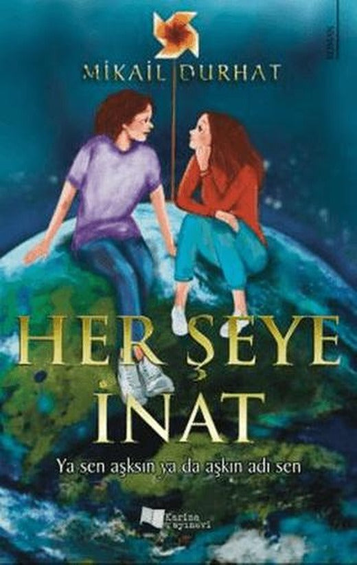 Her Şeye İnat