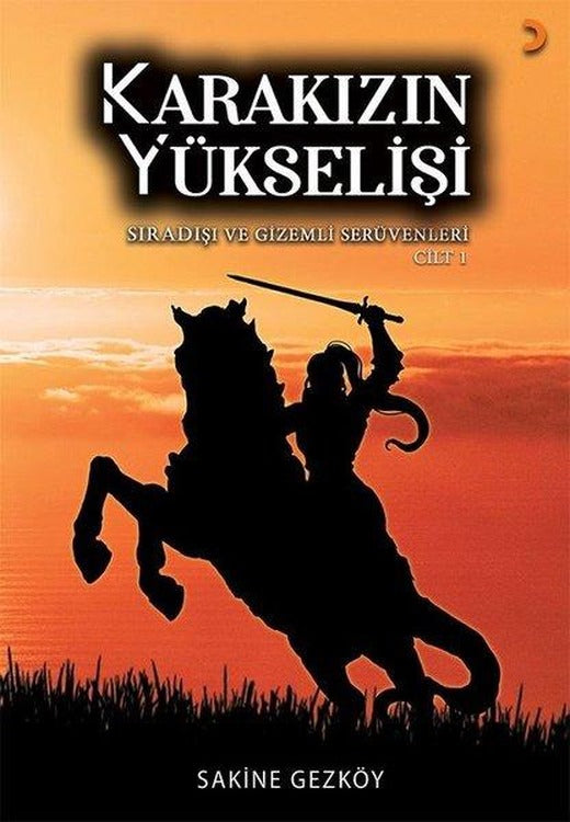 Karakızın Yükselişi: Cilt 1-Sıradışı ve Gizemli Serüvenler | Cinius (İnce Kapak)