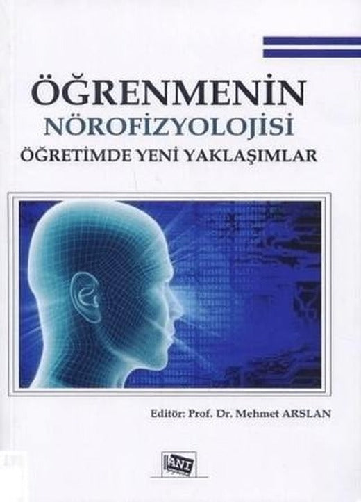 Öğrenmenin Nörofizyolojisi Öğretimde Yeni Yaklaşımlar | Anı Yayıncılık (Ciltsiz)