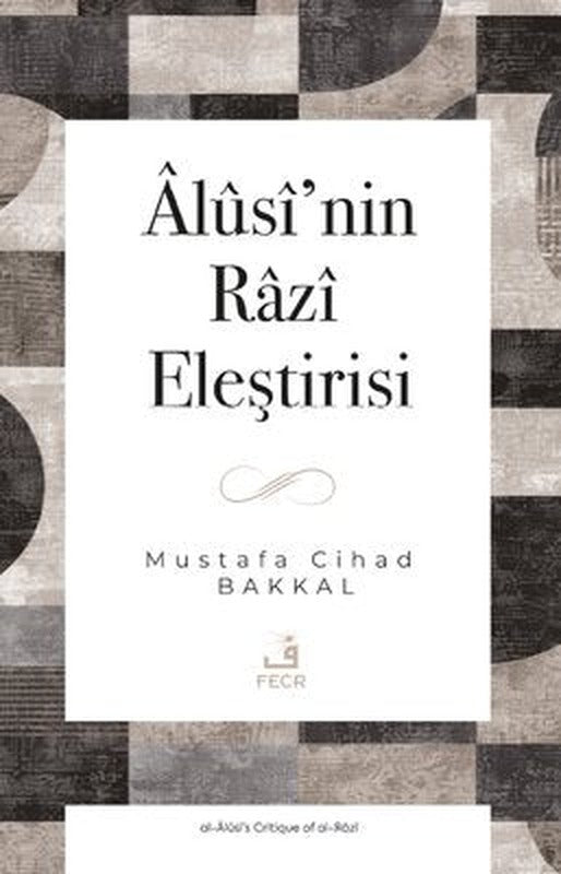 Alusi'nin Razi Eleştirisi | Fecr Yayınları (İnce Kapak)